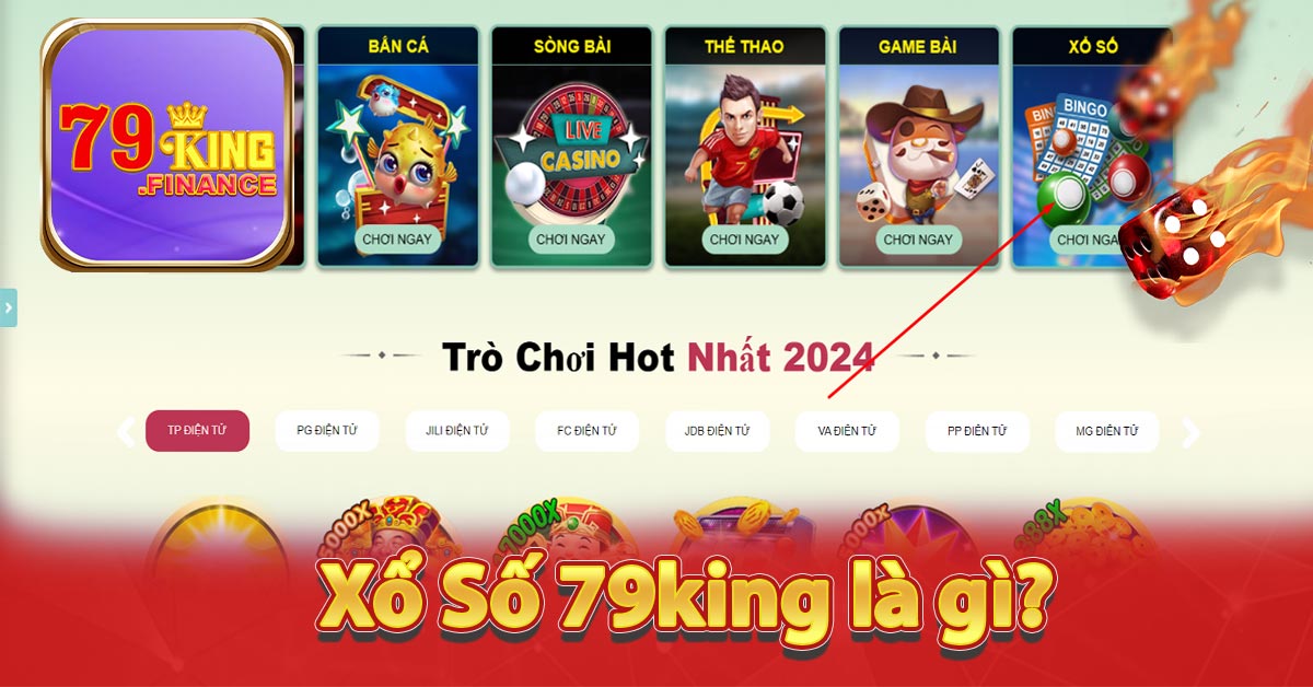 Xổ Số 79king là gì?